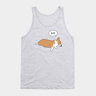 Corgi Nap - brb Tank Top